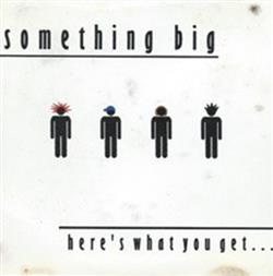 télécharger l'album Something Big - Heres What You Get