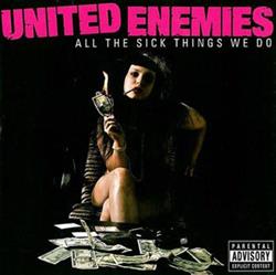 escuchar en línea United Enemies - All The Sick Things We Do