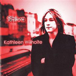 baixar álbum Kathleen Wilhoite - Shiva