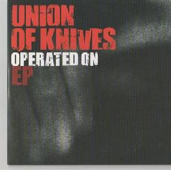 ladda ner album Union Of Knives - Operated On EP