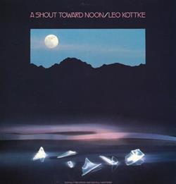 last ned album Leo Kottke - A Shout Toward Noon