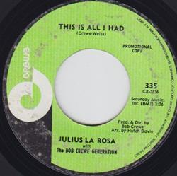 escuchar en línea Julius La Rosa With The Bob Crewe Generation - This Is All I Had