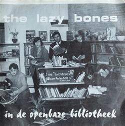 télécharger l'album The Lazy Bones - In De Openbare Bibliotheek