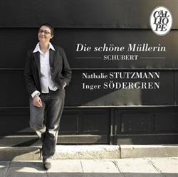 ouvir online Schubert, Nathalie Stutzmann, Inger Södergren - Die Schöne Müllerin