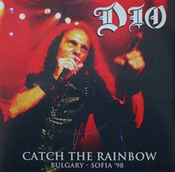 lyssna på nätet Dio - Catch The Rainbow Bulgary Sofia 98