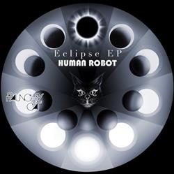 online anhören Human Robot - Eclipse EP