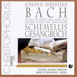 Download Johann Sebastian Bach, Georg Jelden, Heinz Schnauffer - Geistliche Lieder Und Arien Aus Sacred Songs And Arias From Schemellis Gesangsbuch