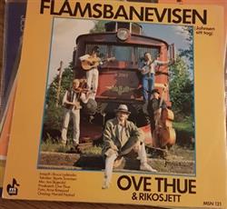 last ned album Ove Thue & Rikosjett - Flomsbanevisen Johnsen Sitt Tog