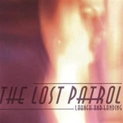 télécharger l'album The Lost Patrol - Launch And Landing