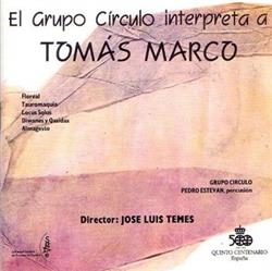 télécharger l'album Tomás Marco, Grupo Círculo - El Grupo Círculo Interpreta A Tomás Marco