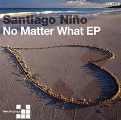 Santiago Niño - No Matter What EP