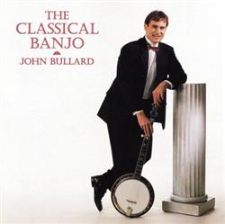 ascolta in linea John Bullard - The Classical Banjo