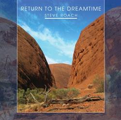 last ned album Steve Roach - Return To The Dreamtime