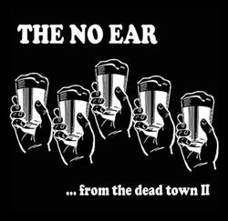 baixar álbum The No Ear - From The Dead Town II