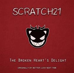 lataa albumi Scratch21 - The Broken Hearts Delight