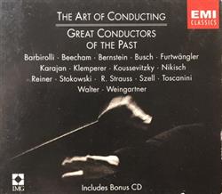 baixar álbum Barbirolli, Beecham, Bernstein, Busch, Furtwängler, Karajan, Klemperer, Koussevitzky, Nikisch, Reiner, Stokowski, Strauss, Szell, Toscanini, Walter, Weingartner - The Art Of Conducting Great Conductors Of The Past