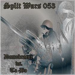 last ned album Demokratur vs ToBo - Split Wars 053