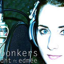 online anhören DHT Featuring Edmée - Bonkers