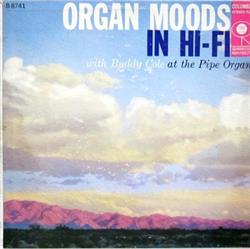 Album herunterladen Buddy Cole - Organ Moods In Hi Fi With Buddy Cole At The Pipe Organ
