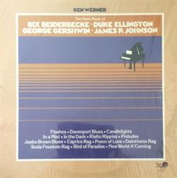 lytte på nettet Ken Werner - The Piano Music Of Bix Beiderbecke Duke Ellington George Gershwin James P Johnson