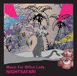 lataa albumi NIGHTSAFARI - Music For Office Lady