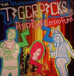 lataa albumi The Tigerpicks - Disco Punk Electro Funk