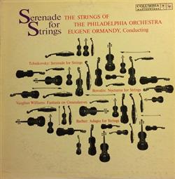 lytte på nettet The Strings of the Philadelphia Orchestra, Eugene Ormandy - Serenade for Strings
