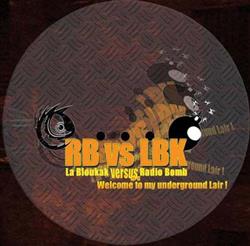 descargar álbum La Bloukak Versus Radio Bomb - Welcome To My Underground Lair