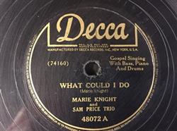 last ned album Marie Knight And Sam Price Trio - What Could I Do I Must See Jesus