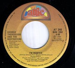 ouvir online George Thorogood & The Destroyers - Im Wanted
