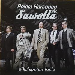 Album herunterladen Pekka Hartonen & Sawotta - Ikihippien Laulu