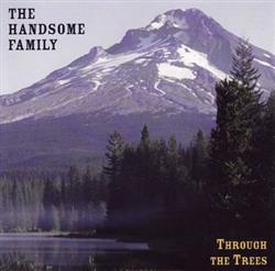 télécharger l'album The Handsome Family - Through The Trees