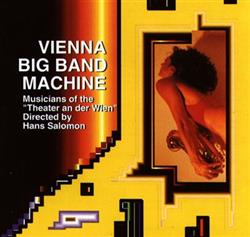 télécharger l'album Vienna Big Band Machine - Vienna Big Band Machine Directed by Hans Salomon