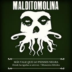 lataa albumi Maldito Molina - Más Vale Que Lo Pienses Negra