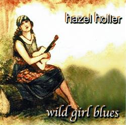 descargar álbum Hazel Holler - Wild Girls Blues