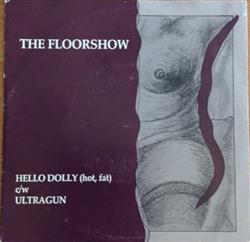 Album herunterladen The Floorshow - Hello Dolly Hot Fat Ultragun