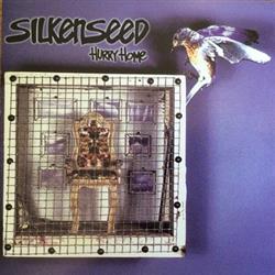 last ned album Silkenseed - Hurry Home