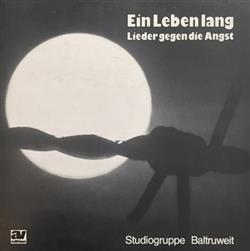 Album herunterladen Studiogruppe Baltruweit - Ein Leben Lang Lieder gegen die Angst