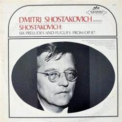 descargar álbum Shostakovich - Shostakovich Six Preludes And Fugues From Op 87