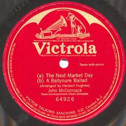 télécharger l'album John McCormack - The Next Market Day A Ballynure Ballad