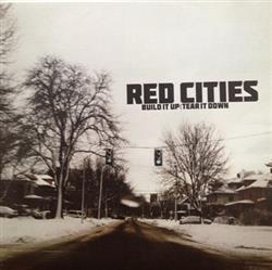 descargar álbum Red Cities - Build It UpTear It Down