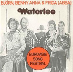 ladda ner album Björn, Benny, Anna & Frida, ABBA - Waterloo