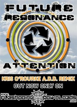 télécharger l'album Future Resonance - Attention Kris ORourke ADD Remix