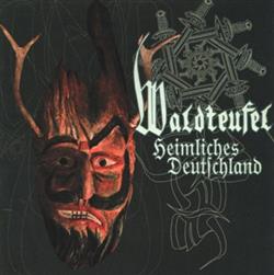 last ned album Waldteufel - Heimliches Deutschland