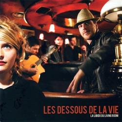 télécharger l'album Les Dessous De La Vie - La Libido Du Living Room