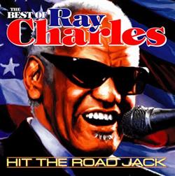 last ned album Ray Charles - Hit The Road Jack The Best Of