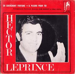 ascolta in linea Hector Leprince - En Cherchant Fortune Il pleure pour toi