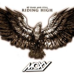 Album herunterladen Moxy - 40 Years And Still Riding High