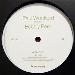 Album herunterladen Paul Woolford Presents Bobby Peru - The Truth