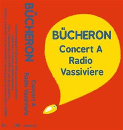 Album herunterladen Bûcheron - Concert A Radio Vassivière
